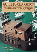 Guide to Old Radios: Pointers, Pictures and Prices