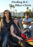 Finding B.C. The Biker Chick