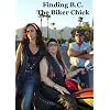 Finding B.C. The Biker Chick