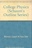 Schaum's outline of theory and problems of college physics