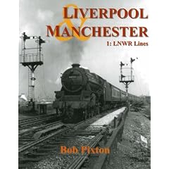Liverpool and Manchester: LNWR lines v. 1