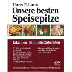 Unsere besten Speisepilze. Erkennen. Sammeln. Zubereiten