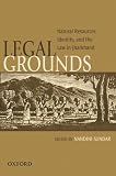 Legal grounds : natural resources, identity, and the law in Jharkhand