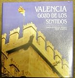 Valencia: Gozo De Los Sentidos