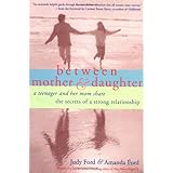 between mother and daughter a teenager and her mom share the secrets of a strong relationship