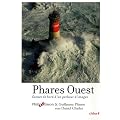 Phares ouest : Carnet de bord d'un p�cheur d'images