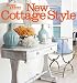 New Cottage Style: Decorating Ideas for Casual, Comfortable Living (Better Homes & Gardens Decorating) New Cottage Style: Decorating Ideas for Casual, Comfortable Living (Better Homes & Gardens Decorating)