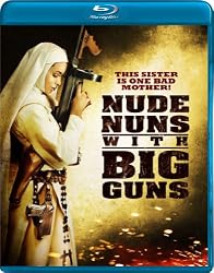 Nude Nuns with Big Guns [Blu-ray]