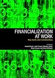 Financialization at work : key texts and commentary