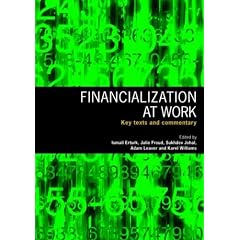 Financialization At Work: Key Texts and Commentary