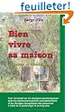 Bien vivre sa maison - Manuel de G�obioth�rapie