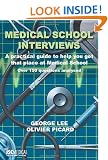 Medical School Interviews: A Practical Guide to Help You Get That Place at Medical School - Over 150 Questions Analysed