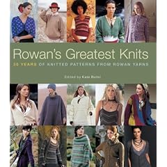 Rowan's Greatest Knits: 30 Years of Knitted Patterns from Rowan Yarns