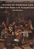 Scenes of everyday life : Dutch genre painting of the seventeenth century