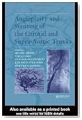 Angioplasty and Stenting of the Carotid and Supra Aortic Trunks