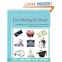 Love Marriage & Money: Understanding and Achieving Financial Compatibility Before--and After--You Say "I Do"
