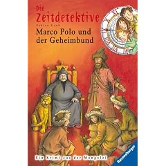 Die Zeitdetektive 11. Marco Polo und der Geheimbund