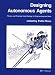 Designing Autonomous Agents: Theory and Practice from Biology to Engineering and Back