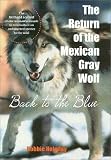 Return of the Mexican Gray Wolf: Back to the Blue