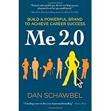 Me 2.0: Build a Powerful Brand to Achieve Career Success
