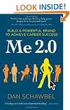 Me 2.0: Build a Powerful Brand to Achieve Career Success
