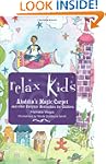 Relax Kids: Aladdin's Magic Carpet: A...