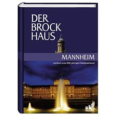 Der Brockhaus Mannheim: Lexikon zum 400-j�hrigen Stadtjubil�um