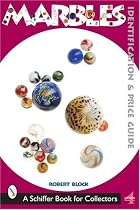 Marbles: Identification and Price Guide