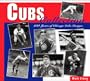 Cubs Collection: 100 Years of Chicago Cubs Images