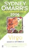 Sydney Omarr`s Day-By-Day Astrological Guide 2006: Virgo (Sydney Omarr`s Day By Day Astrological Guide for Virgo)