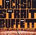 Alan-Jackson-JACKSON STRAIT BUFFETT / LIVE AT TEXAS cd cover