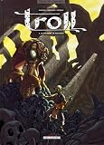 Troll, Tome 6 : La Victoire en pleurant