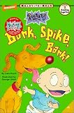 Bark, Spike, Bark (Rugrats: Ready-To-Read)