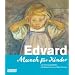 Edvard, Munch f�r Kinder