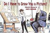 Do I Have to Draw You a Picture