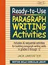 Ready-to-Use Paragraph Writing Activities: Unit 3 (J-B Ed: Ready-to-Use Activities)