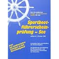 Die amtlichen Fragebogen zur Sportbootf�hrerscheinpr�fung See. 20 amtliche Fragebogen