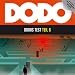 Dodo - Teil 6: Dodos Test: FOLGE 6