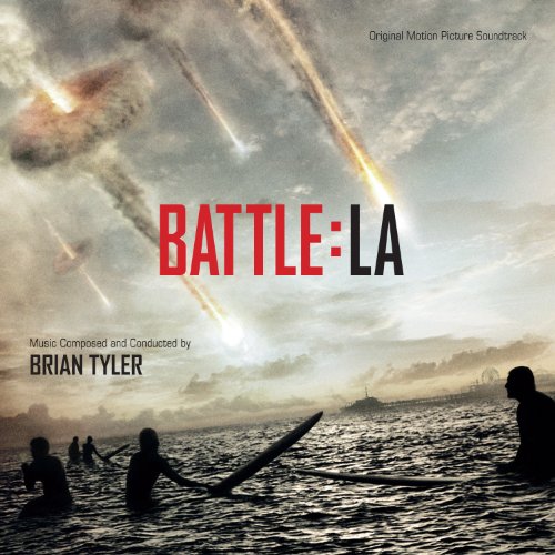 Brian Tyler - Battle Los Angeles Original Motion Picture Soundtrack - Zortam Music