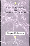 Moral Conciousness and Communicative Action (Studies in Contemporary German Social Thought)