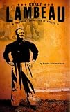 Lambeau: The Man Behind The Mystique