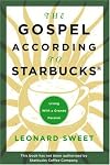 The Gospel According to Starbucks: Living with a Grande Passion
