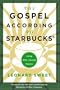 The Gospel According to Starbucks: Living with a Grande Passion