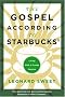 GOSPEL ACCORDING TO STARBUCKS THE
