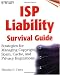 ISP Liability Survival Guide: Strategies for Managing Copyright, Spam, Cache, and Privacy Regulations (Networking Council)