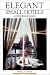 Book Elegant Small Hotels: A Connoisseur's Guide (Elegant Small Hotels)