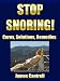 Stop Snoring! Cures, Solutions, Remedies