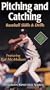 Pitching and Catching: Baseball Skills and Drills NTSC Video [VHS]