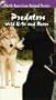 Predators: Wild K-9s and Bears [VHS]
