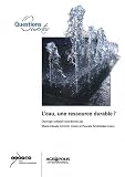 L'eau, une ressource durable ?